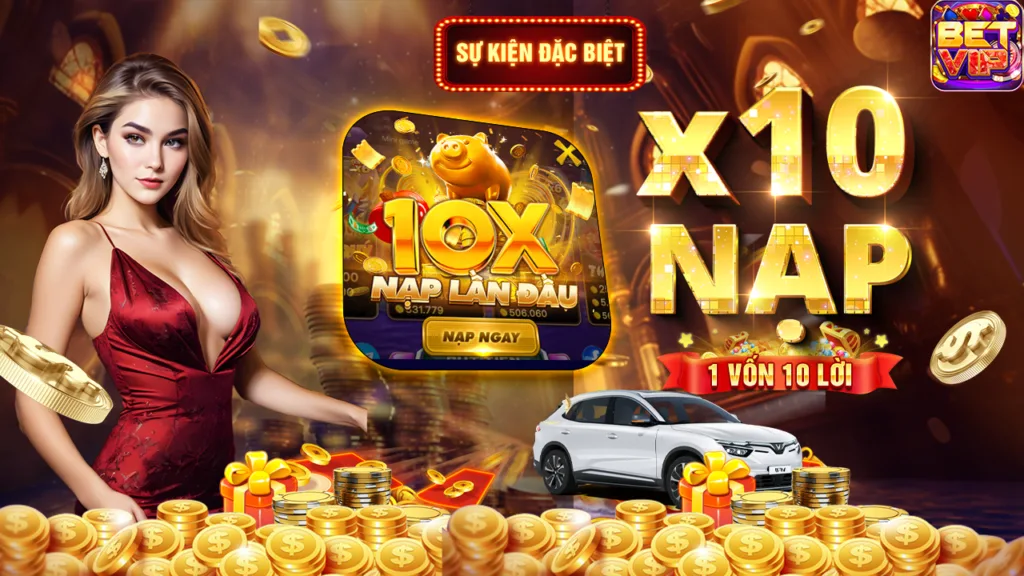 X10 Nạp Đầu Betvip